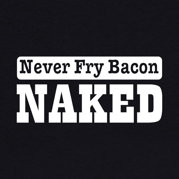 never fry bacon by pickledpossums